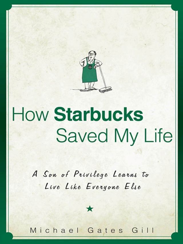  How Starbucks Saved My Life(Kobo/電子書)