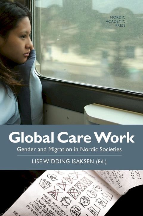 Global care work : gender and migration in Nordic societies(Kobo/電子書)