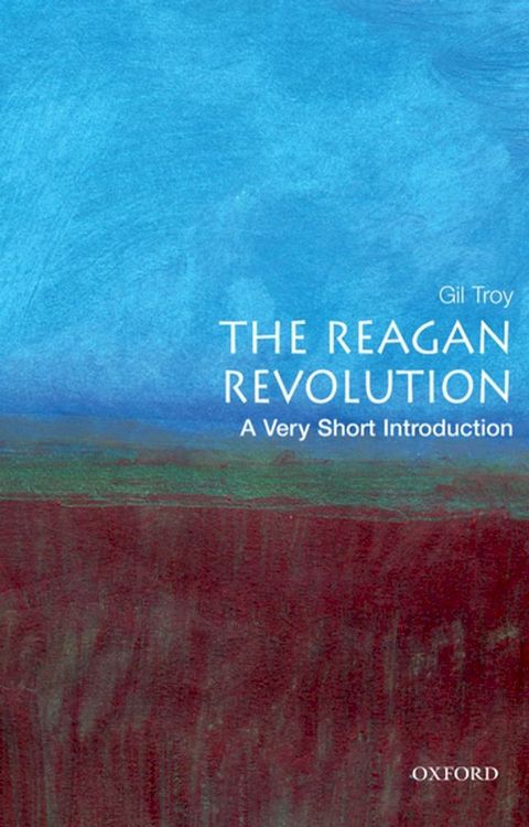 The Reagan Revolution: A Very Short Introduction(Kobo/電子書)