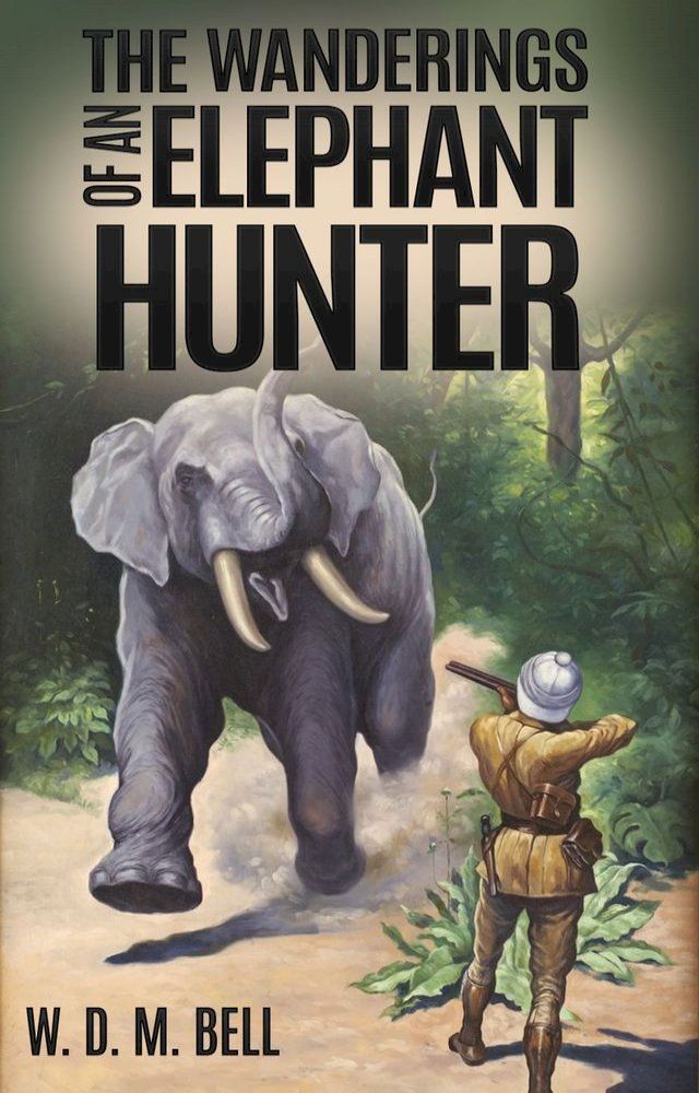  The Wanderings of an Elephant Hunter(Kobo/電子書)