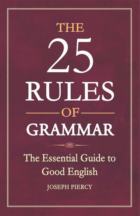 The 25 Rules of Grammar(Kobo/電子書)