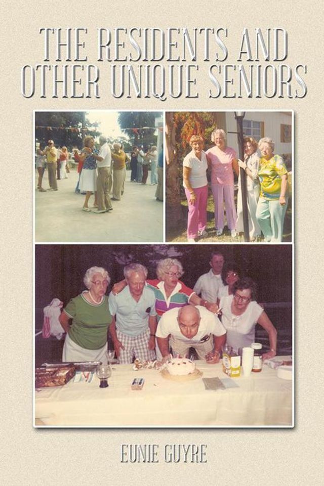  The Residents and Other Unique Seniors(Kobo/電子書)