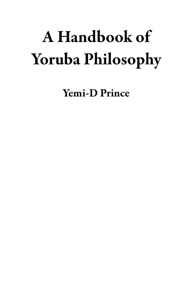  A Handbook of Yoruba Philosophy(Kobo/電子書)