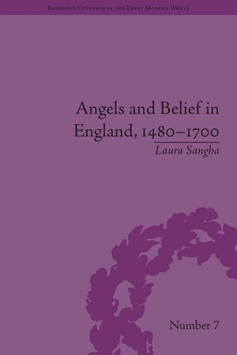 Angels and Belief in England, 1480–1700(Kobo/電子書)