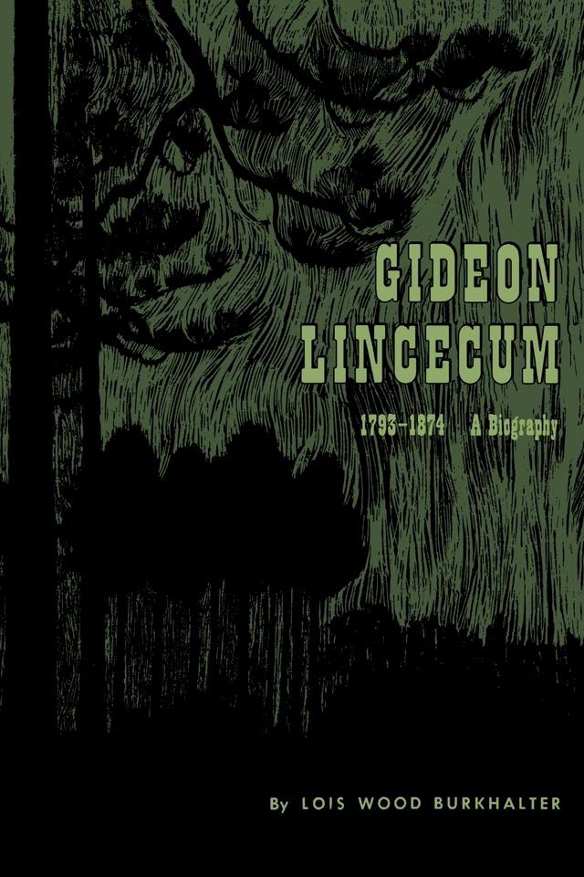  Gideon Lincecum, 1793-1874(Kobo/電子書)