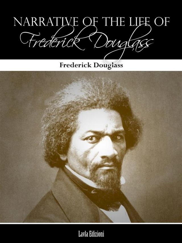  Narrative of the life of Frederick Douglass(Kobo/電子書)