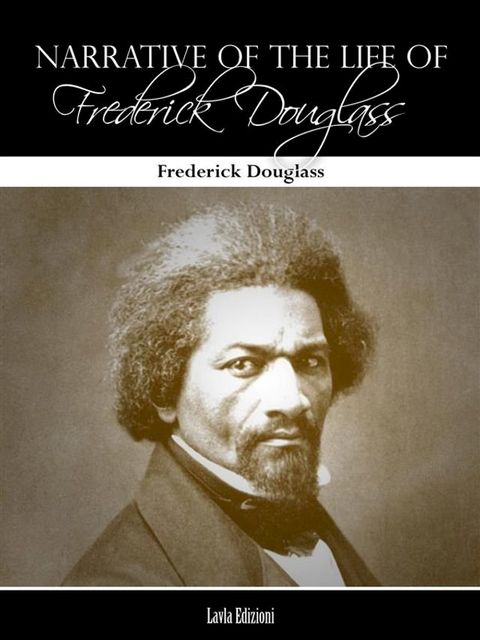 Narrative of the life of Frederick Douglass(Kobo/電子書)