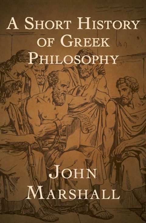 A Short History of Greek Philosophy(Kobo/電子書)