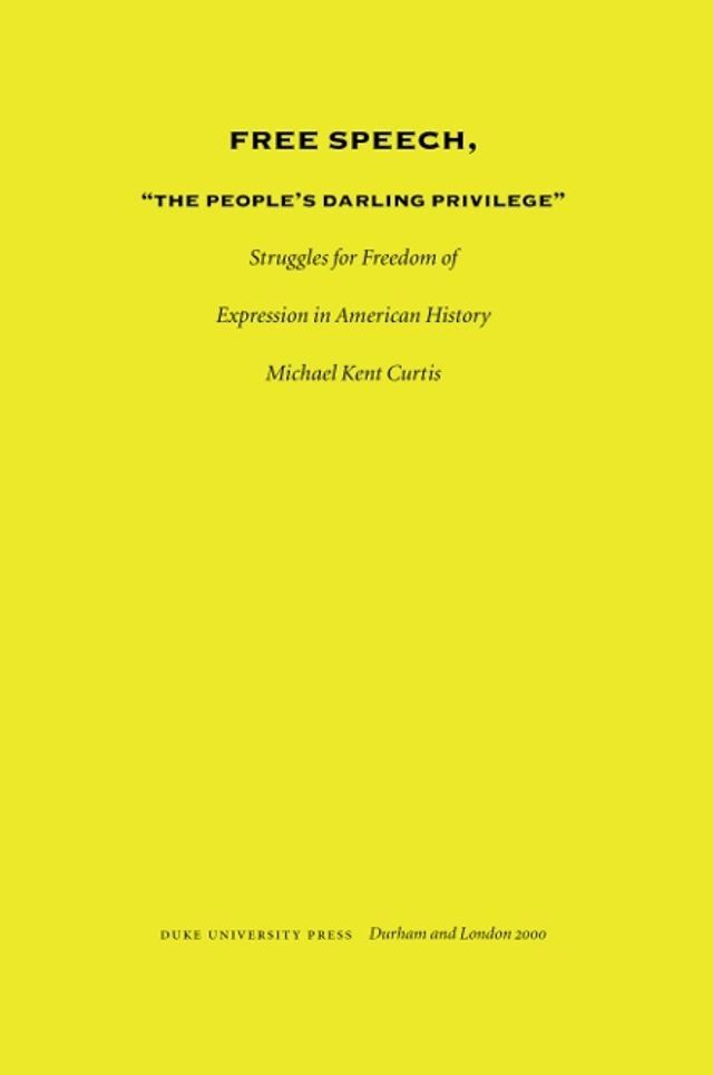  Free Speech, The People's Darling Privilege(Kobo/電子書)