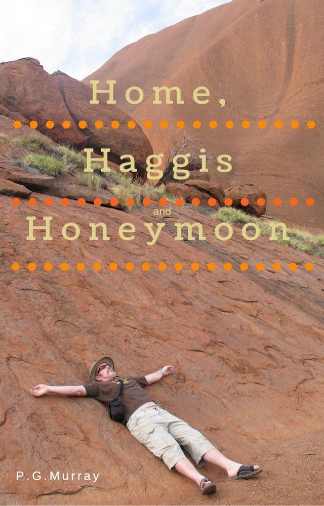  Home Haggis and Honeymoon(Kobo/電子書)