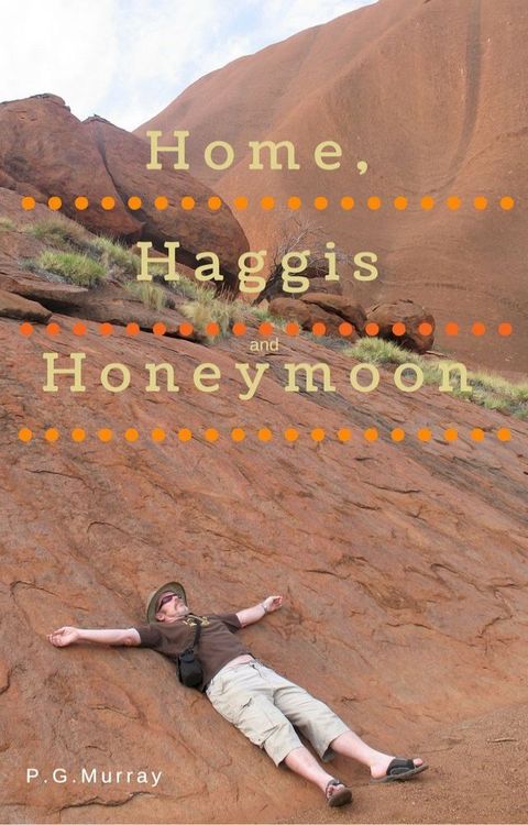 Home Haggis and Honeymoon(Kobo/電子書)