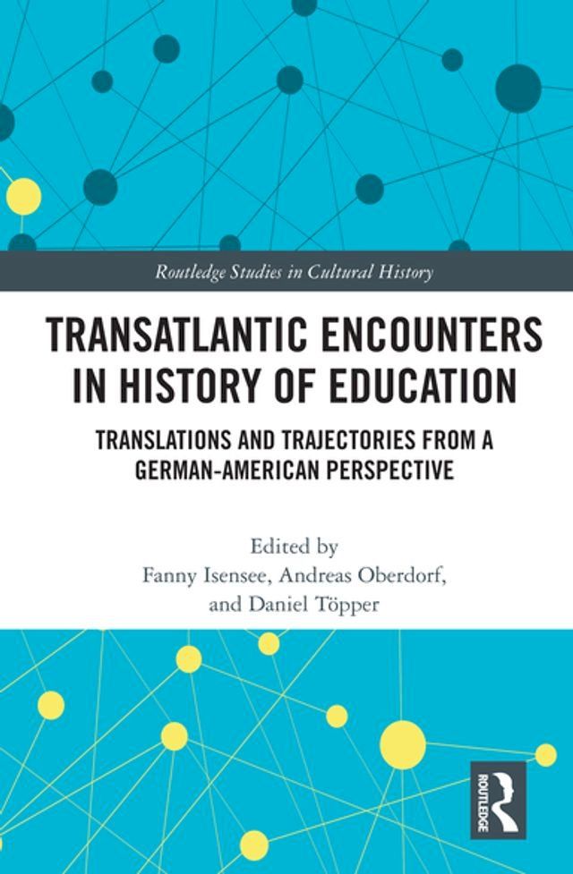  Transatlantic Encounters in History of Education(Kobo/電子書)