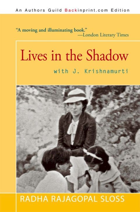 Lives in the Shadow with J. Krishnamurti(Kobo/電子書)