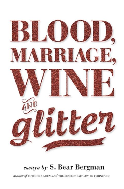 Blood, Marriage, Wine, & Glitter(Kobo/電子書)