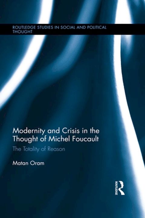 Modernity and Crisis in the Thought of Michel Foucault(Kobo/電子書)