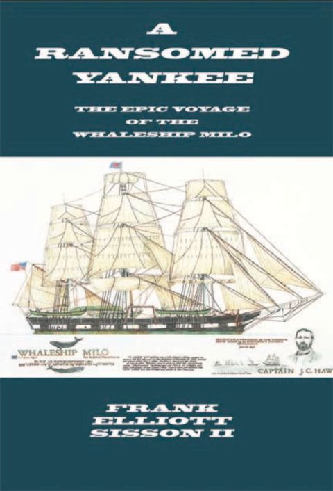 A Ransomed Yankee: Epic Voyage of the Whleship Milo(Kobo/電子書)