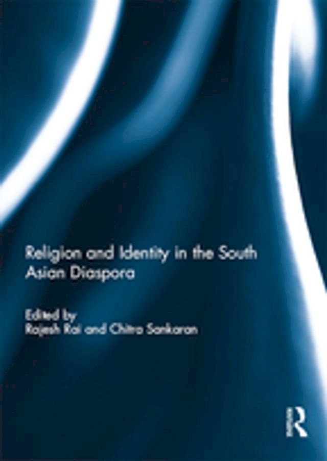  Religion and Identity in the South Asian Diaspora(Kobo/電子書)