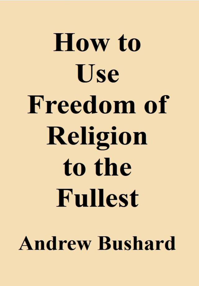  How to Use Freedom of Religion to the Fullest(Kobo/電子書)