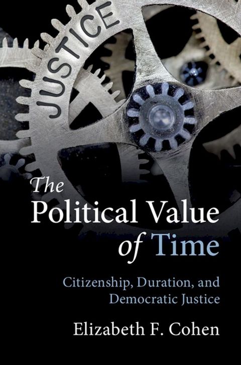 The Political Value of Time(Kobo/電子書)