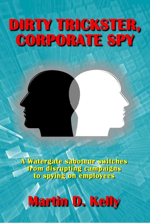 Dirty Trickster, Corporate Spy(Kobo/電子書)