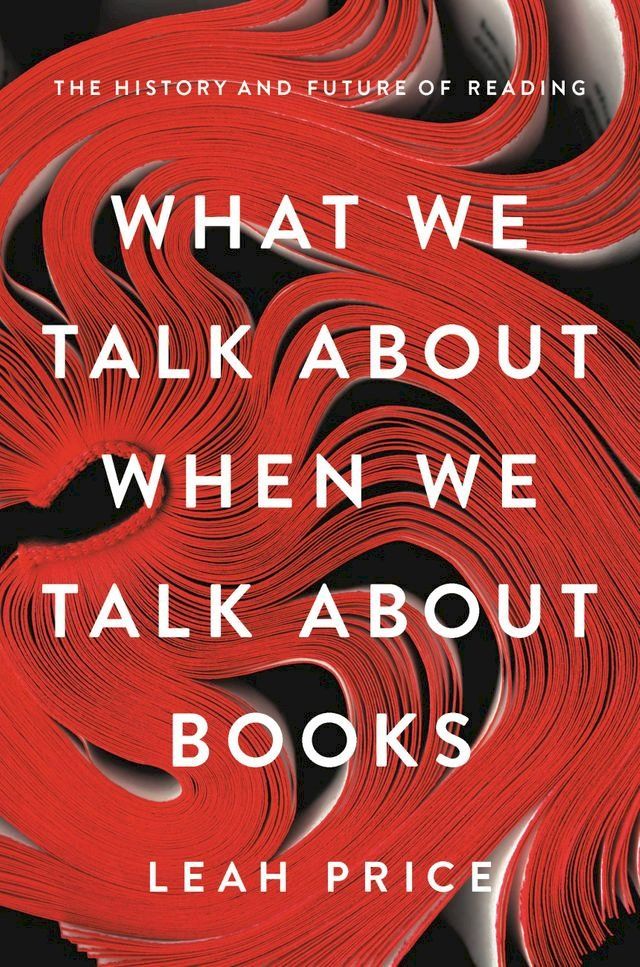  What We Talk About When We Talk About Books(Kobo/電子書)