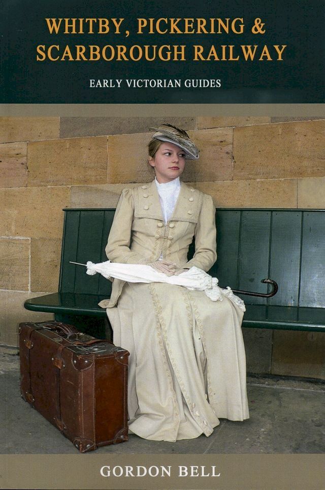  Whitby, Pickering & Scarborough Railway(Kobo/電子書)