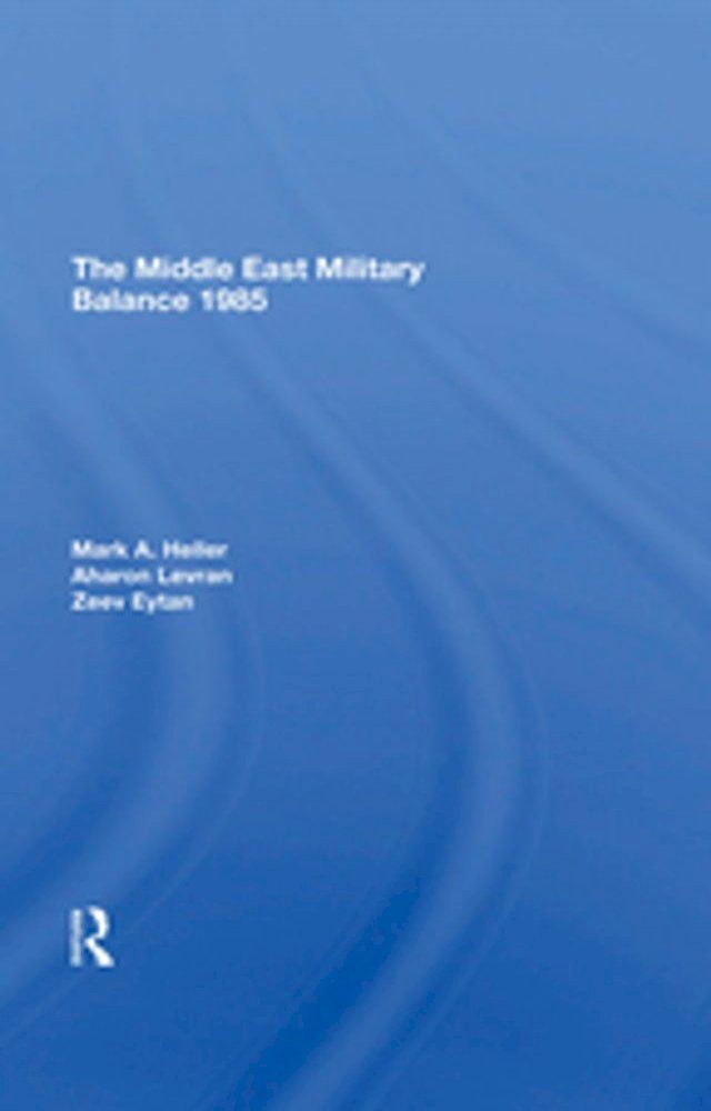  The Middle East Military Balance 1985(Kobo/電子書)