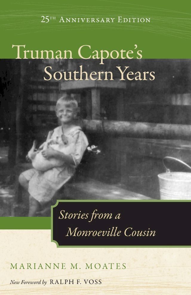  Truman Capote's Southern Years, 25th Anniversary Edition(Kobo/電子書)