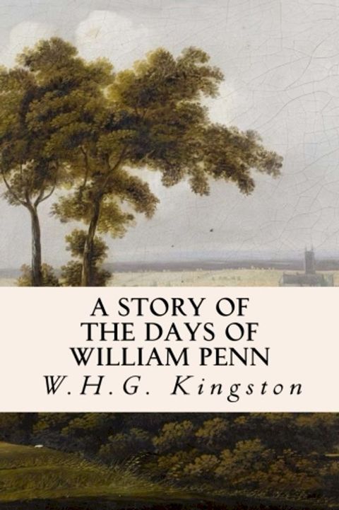 A Story of the Days of William Penn(Kobo/電子書)