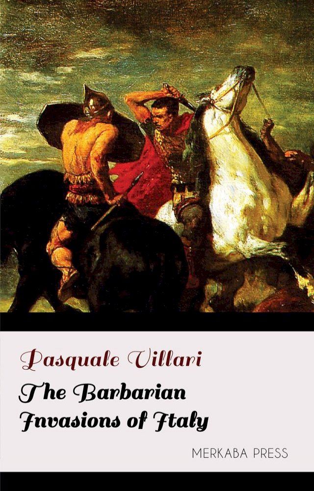  The Barbarian Invasions of Italy(Kobo/電子書)