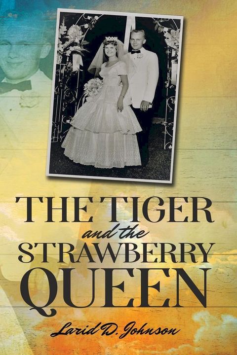 The Tiger and the Strawberry Queen(Kobo/電子書)