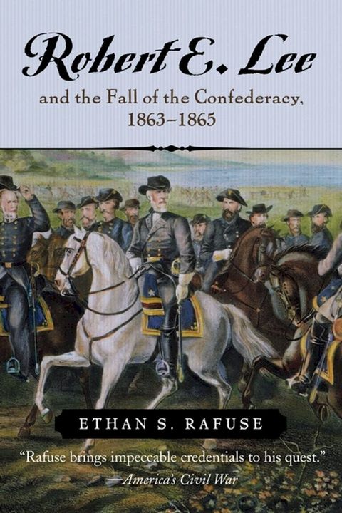 Robert E. Lee and the Fall of the Confederacy, 1863-1865(Kobo/電子書)