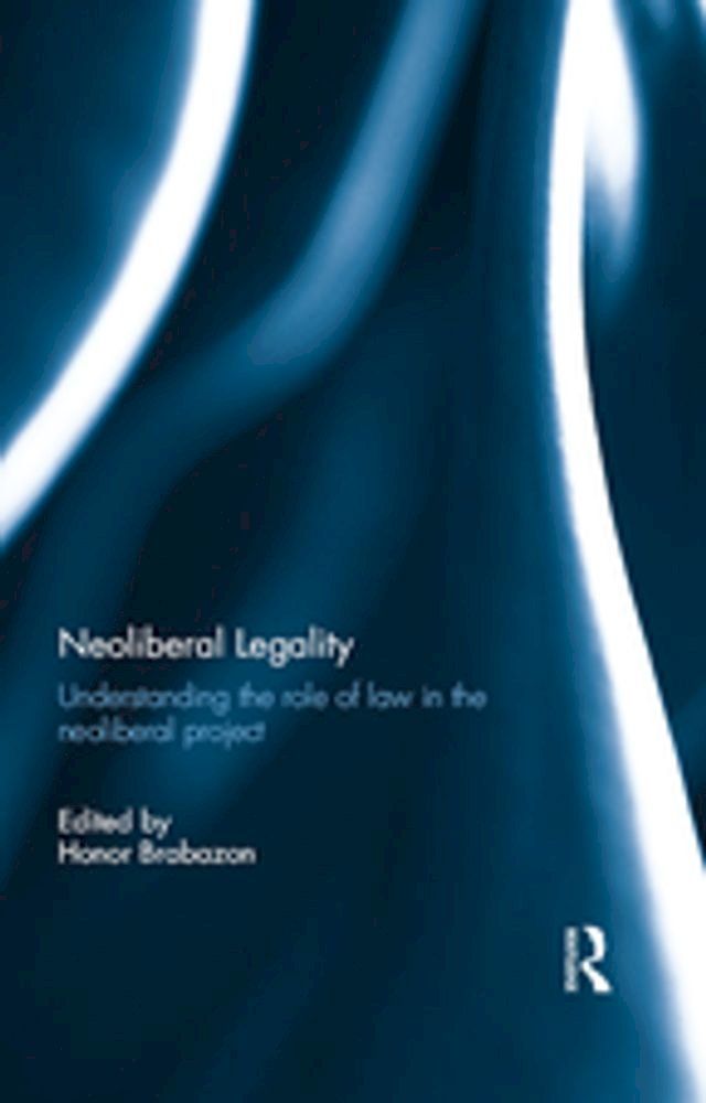  Neoliberal Legality(Kobo/電子書)