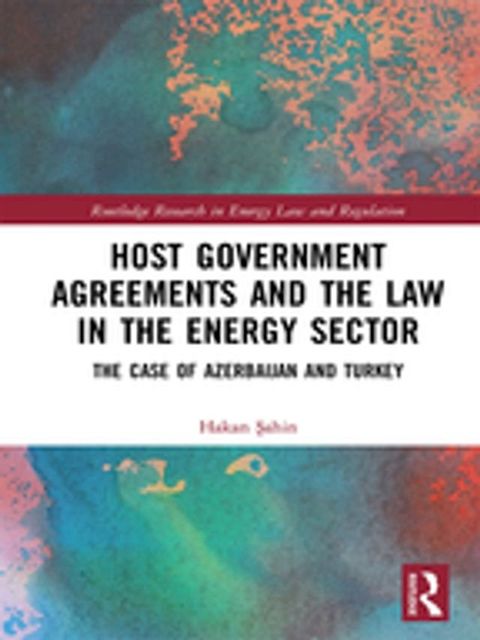 Host Government Agreements and the Law in the Energy Sector(Kobo/電子書)