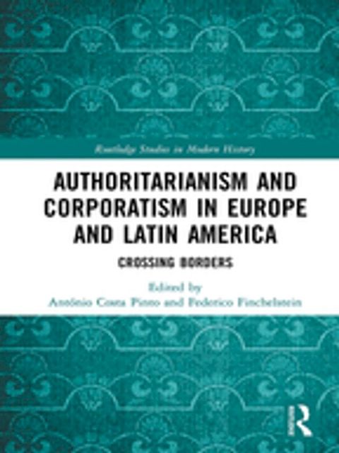 Authoritarianism and Corporatism in Europe and Latin America(Kobo/電子書)