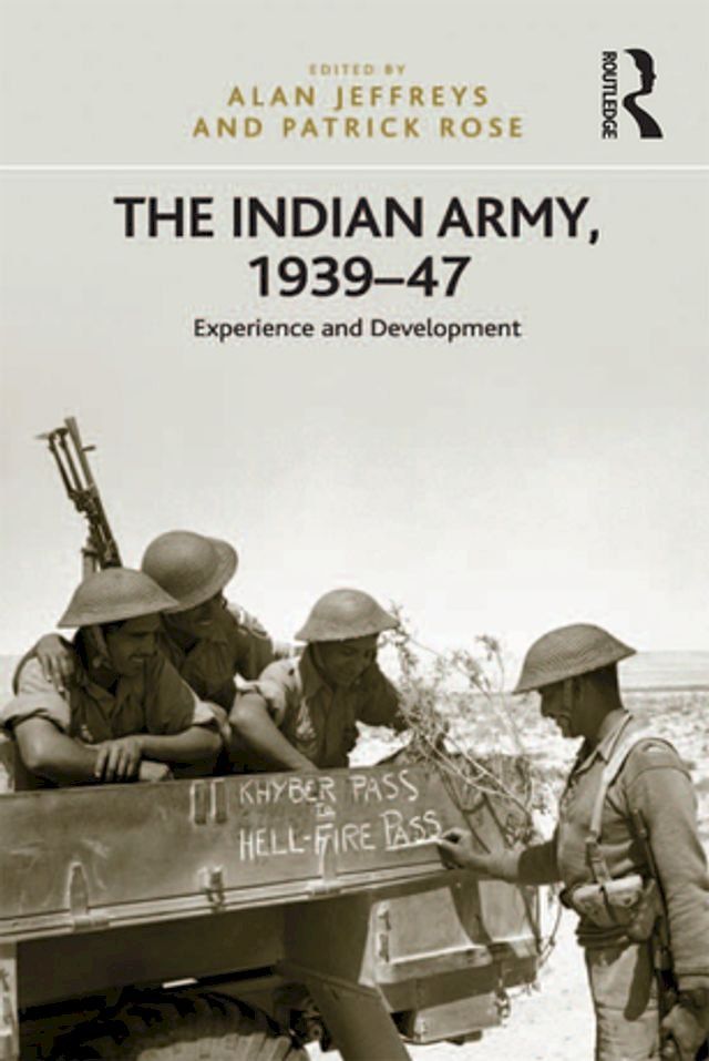  The Indian Army, 1939-47(Kobo/電子書)