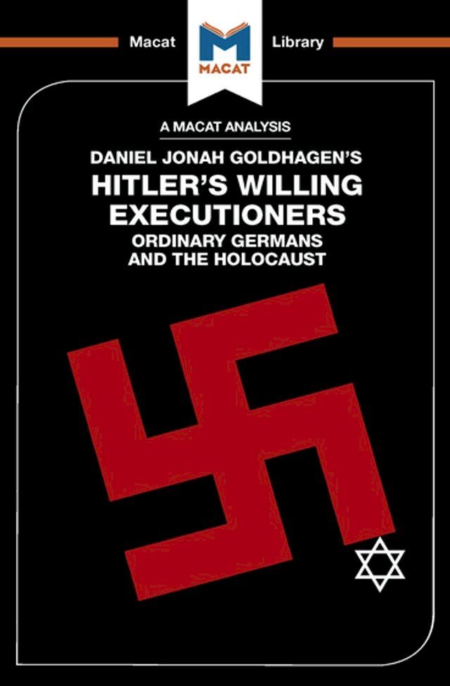  An Analysis of Daniel Jonah Goldhagen's Hitler's Willing Executioners(Kobo/電子書)