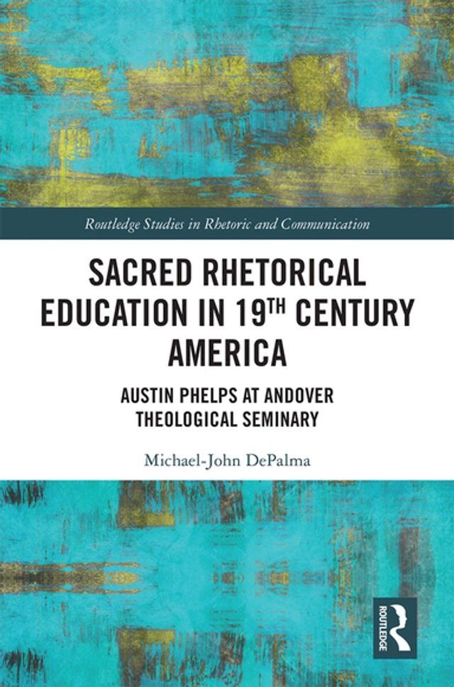  Sacred Rhetorical Education in 19th Century America(Kobo/電子書)