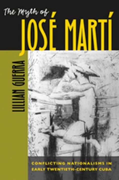 The Myth of Jos&eacute; Mart&iacute;(Kobo/電子書)