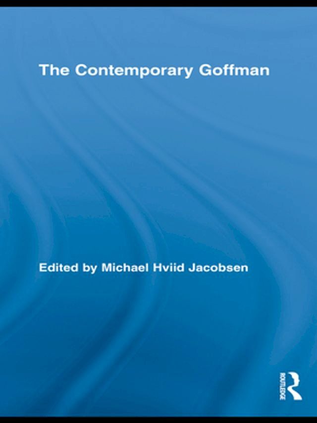  The Contemporary Goffman(Kobo/電子書)