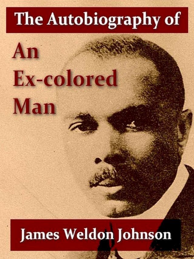  The Autobiography of an Ex-colored Man(Kobo/電子書)