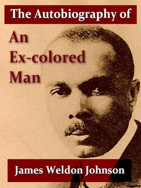 The Autobiography of an Ex-colored Man(Kobo/電子書)