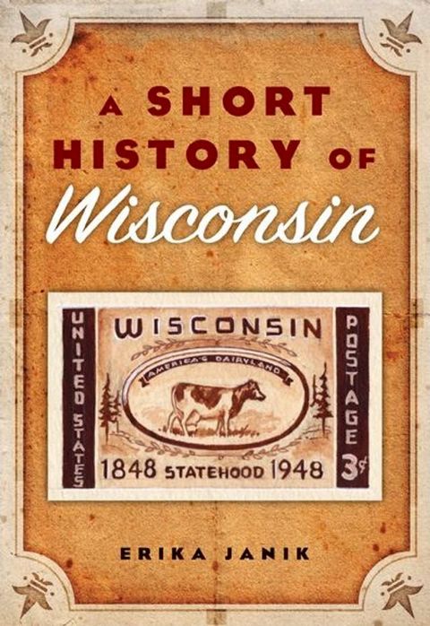 A Short History of Wisconsin(Kobo/電子書)