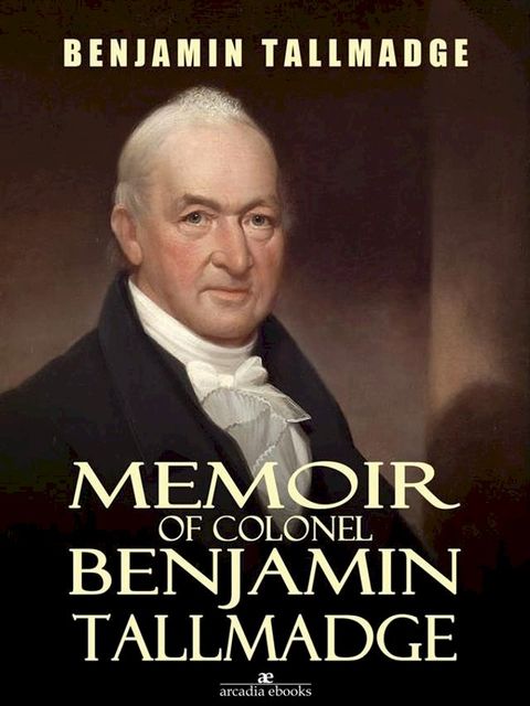 Memoir of Colonel Benjamin Tallmadge(Kobo/電子書)