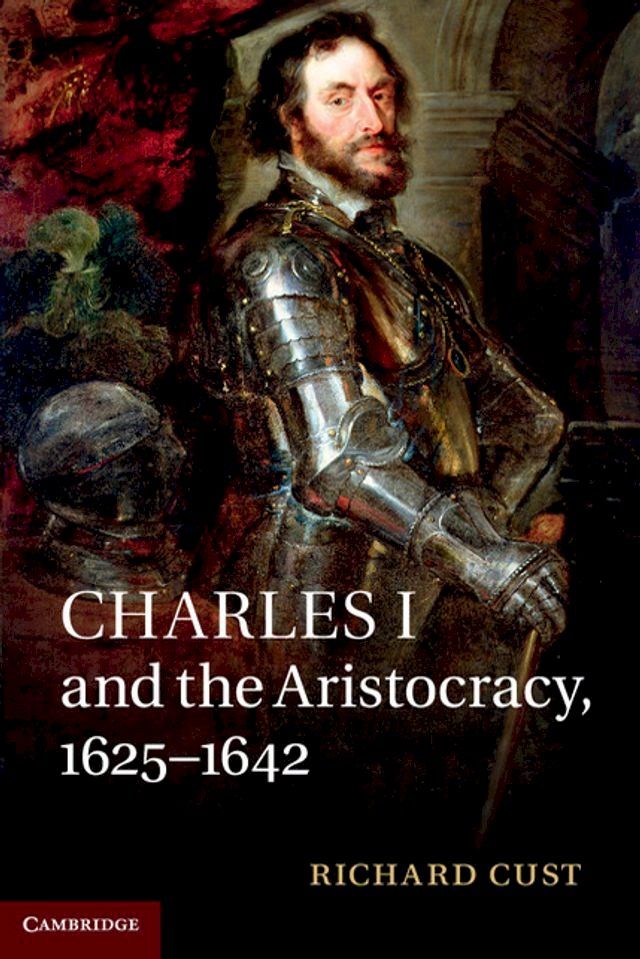  Charles I and the Aristocracy, 1625–1642(Kobo/電子書)