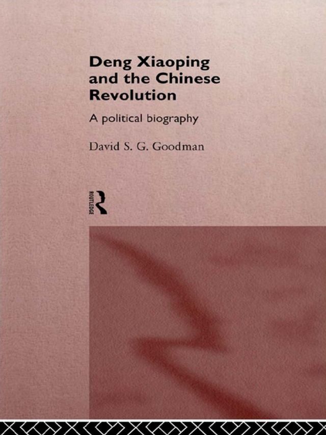  Deng Xiaoping and the Chinese Revolution(Kobo/電子書)