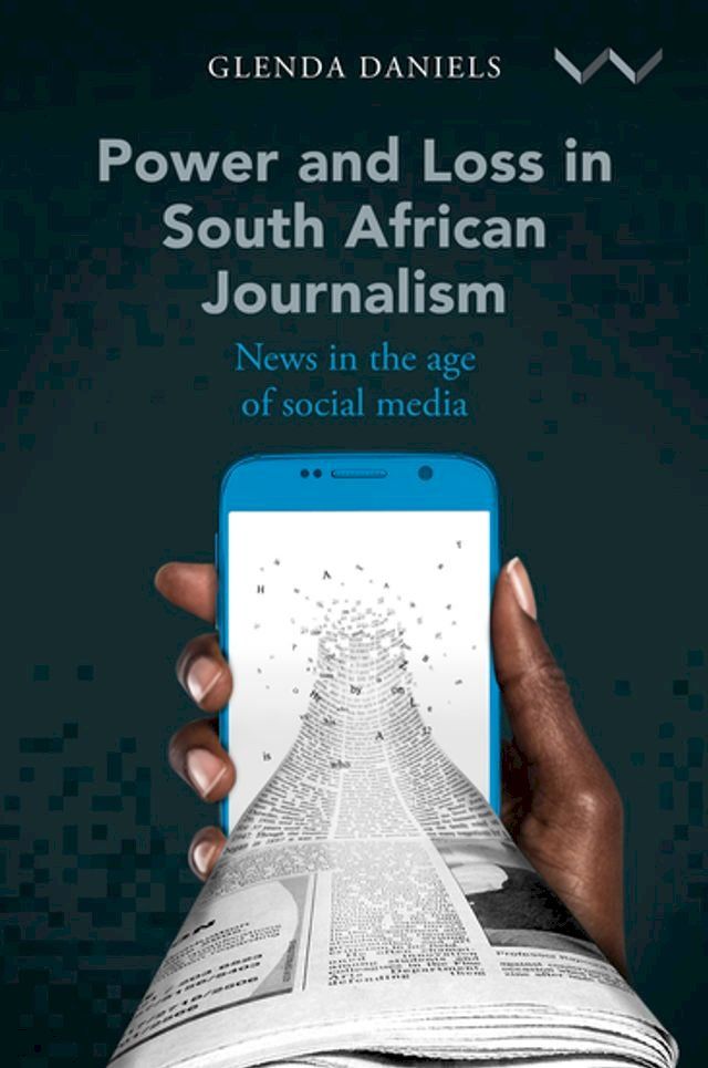  Power and Loss in South African Journalism(Kobo/電子書)