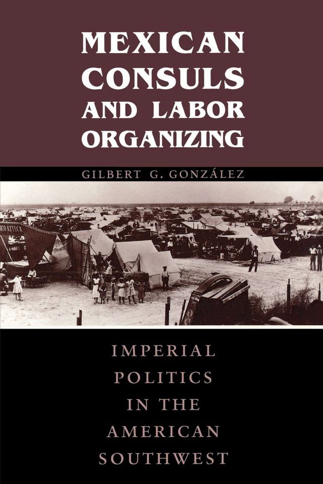  Mexican Consuls and Labor Organizing(Kobo/電子書)