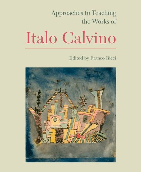 Approaches to Teaching the Works of Italo Calvino(Kobo/電子書)