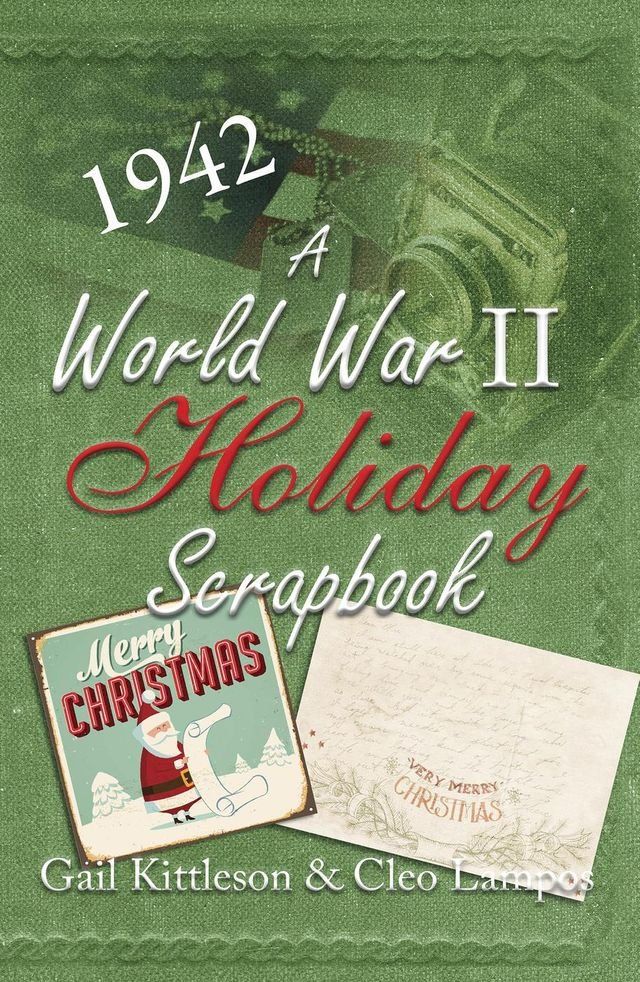  A World War II Holiday Scrapbook(Kobo/電子書)